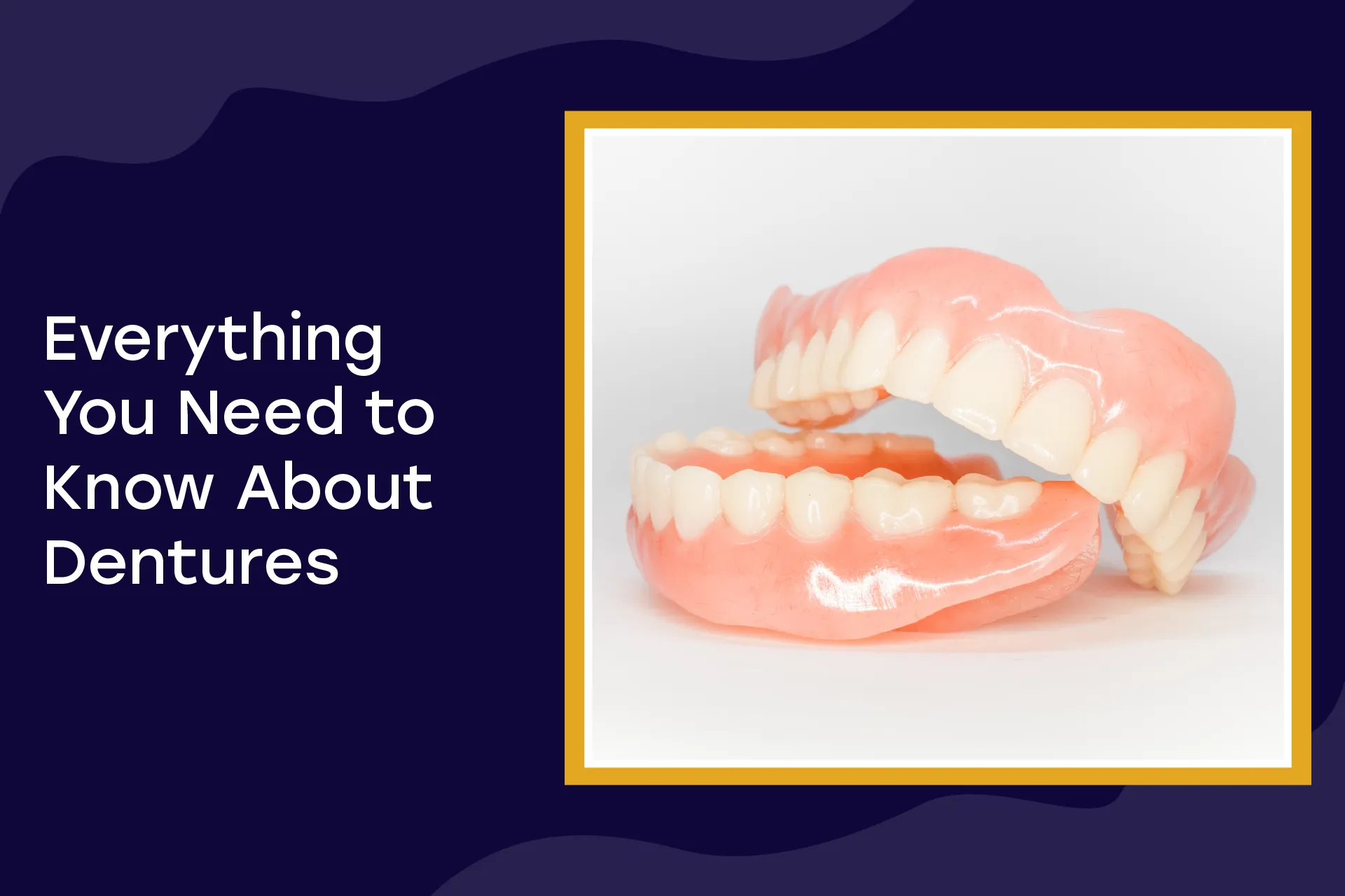 Need to Know About Dentures