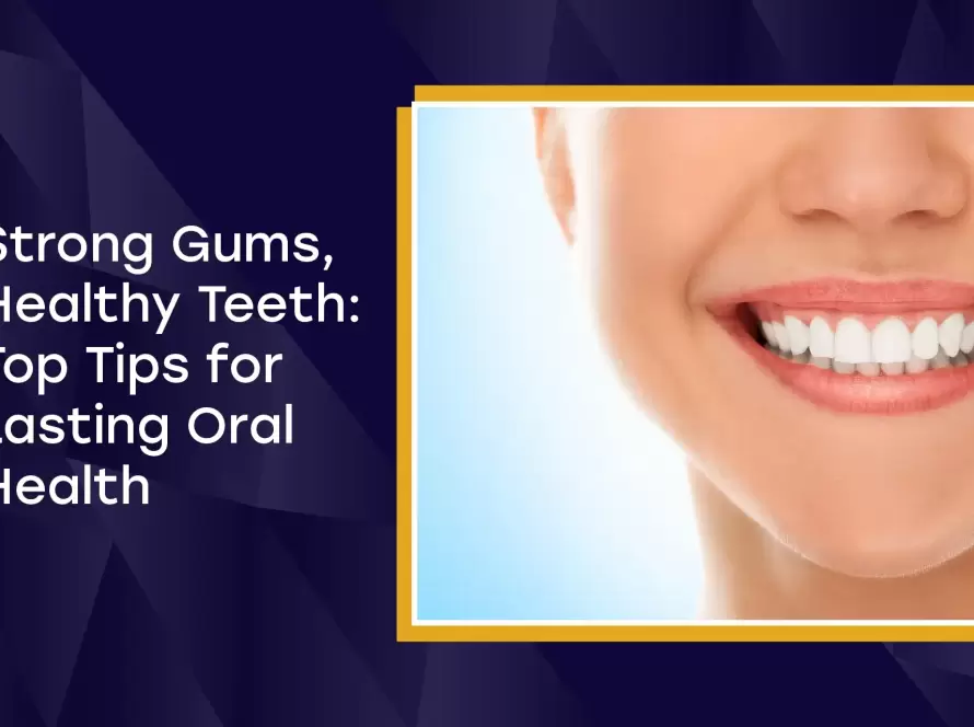 Strong Gums, Healthy Teeth